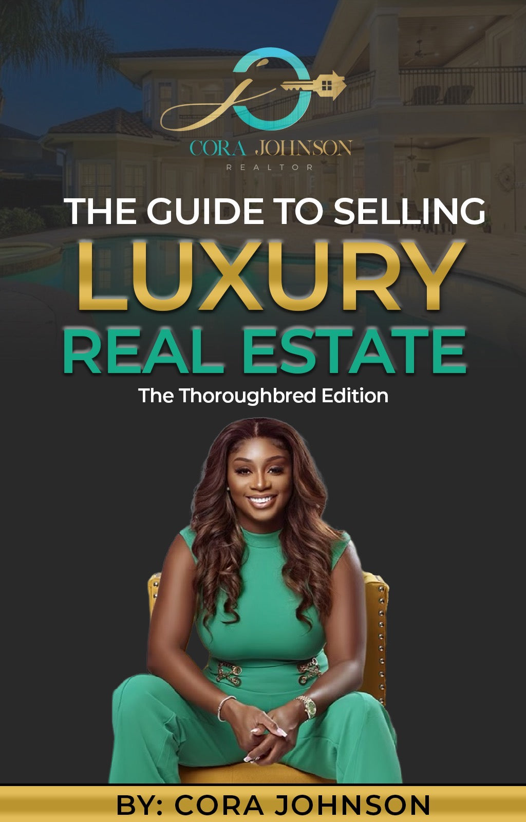 The Guide To Selling Luxury Real  Estate